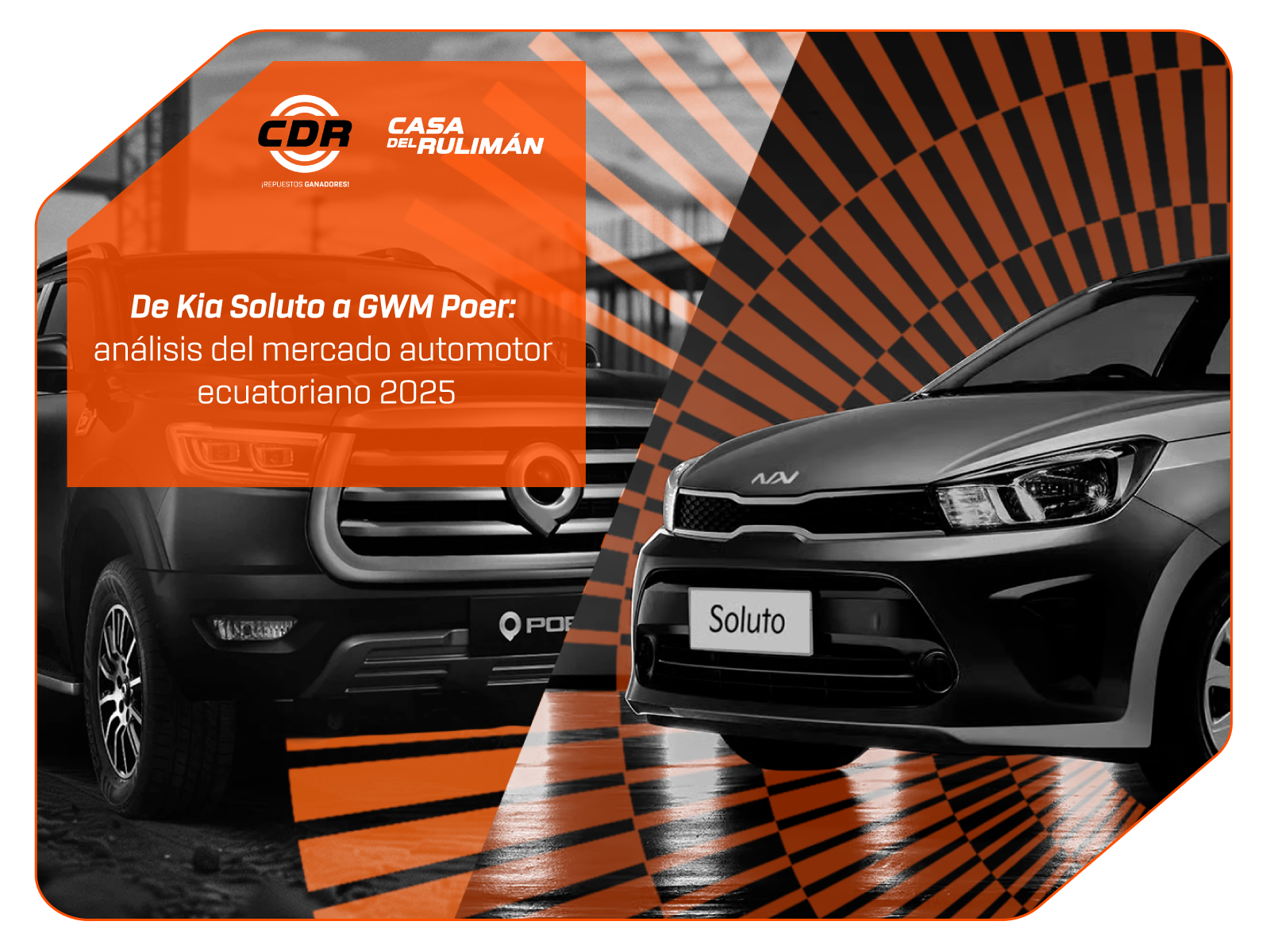 De Kia Soluto a GWM Poer: análisis del mercado automotor Ecuatoriano 2025
